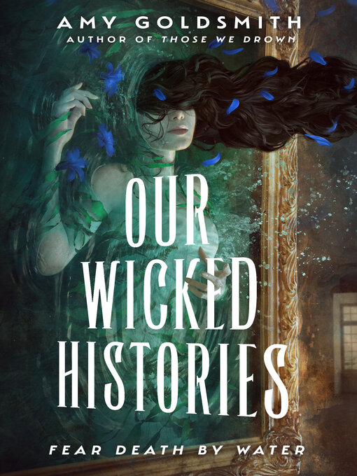 Title details for Our Wicked Histories by Amy Goldsmith - Available